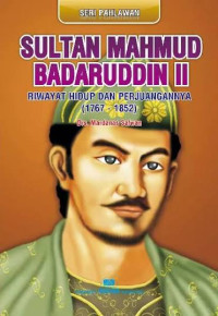 Image of Sultan Mahmud Badaruddin II: Riwayat Hidup dan Perjuangannya